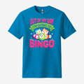 Out Of My Way I'm Going to Bingo