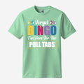 Forget Bingo I'm here for the Pull Tabs