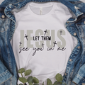 Jesus Let Them See You In Me